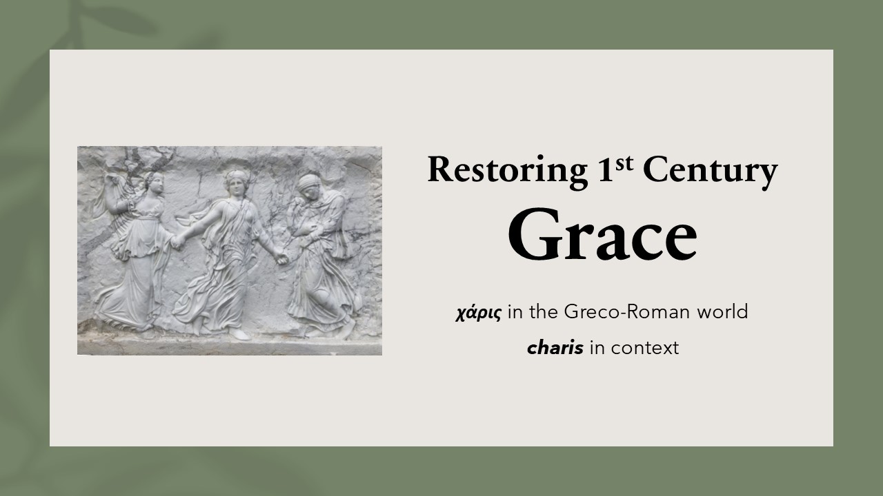 Restoring 1st Century Grace