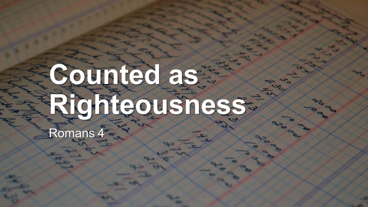 Counted As Righteousness